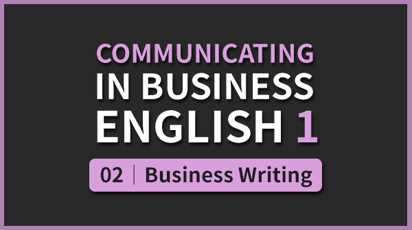 Business English 1 - 02. Business Writing